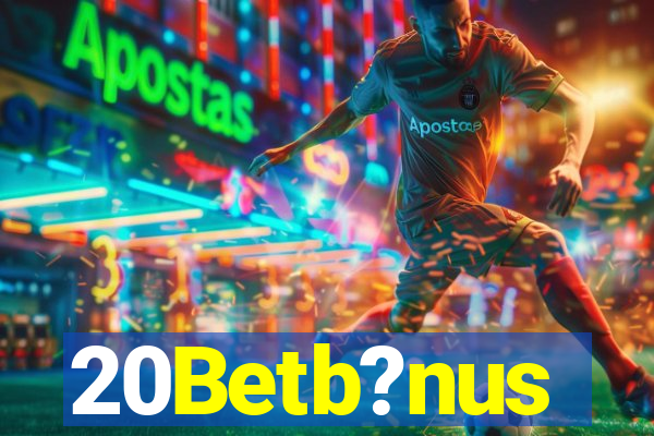 20Betb?nus