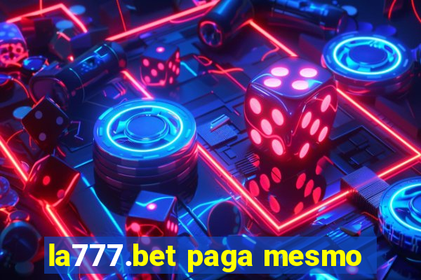 la777.bet paga mesmo