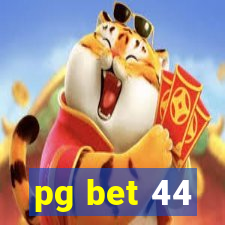 pg bet 44