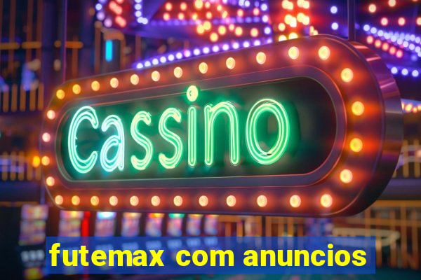 futemax com anuncios