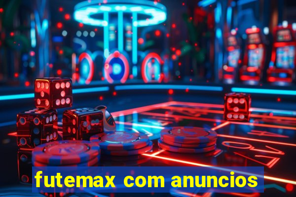 futemax com anuncios