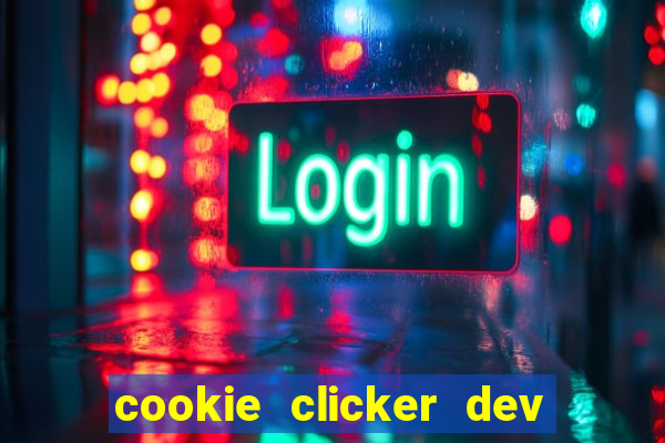 cookie clicker dev tools hack