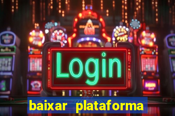 baixar plataforma 74 bet