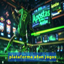 plataforma afun jogos