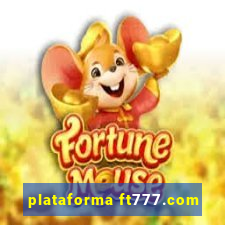 plataforma ft777.com