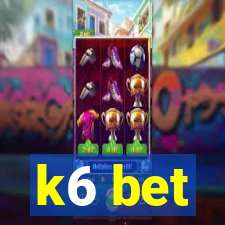 k6 bet