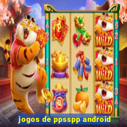 jogos de ppsspp android