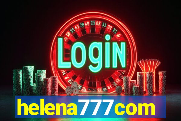 helena777com