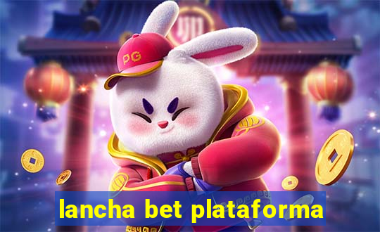 lancha bet plataforma