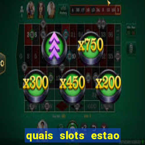 quais slots estao pagando agora