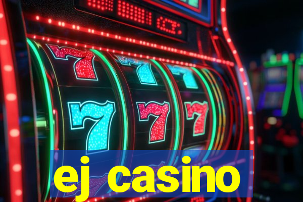 ej casino