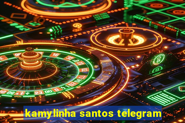 kamylinha santos telegram