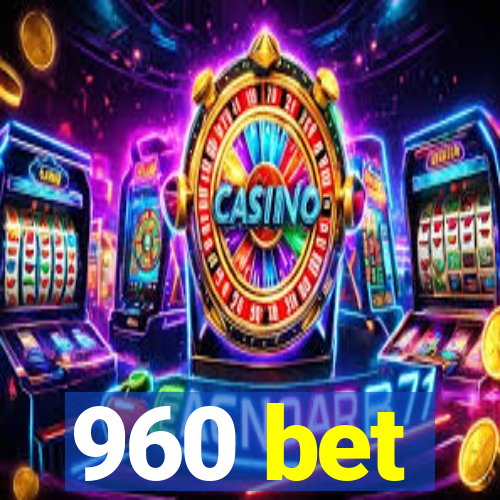 960 bet