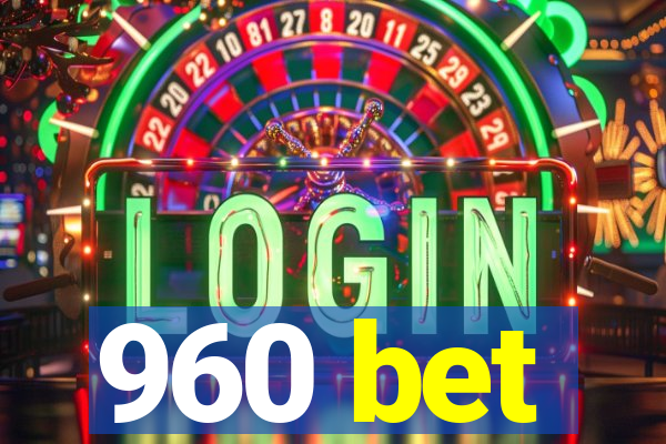 960 bet