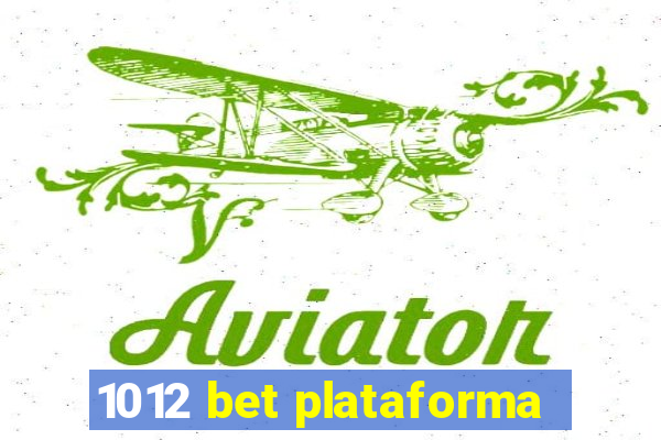 1012 bet plataforma