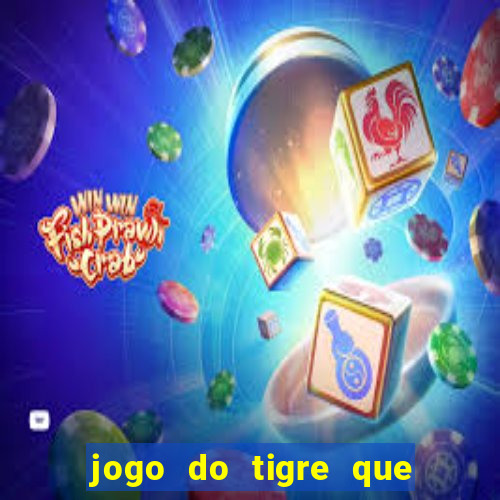 jogo do tigre que dao bonus no cadastro