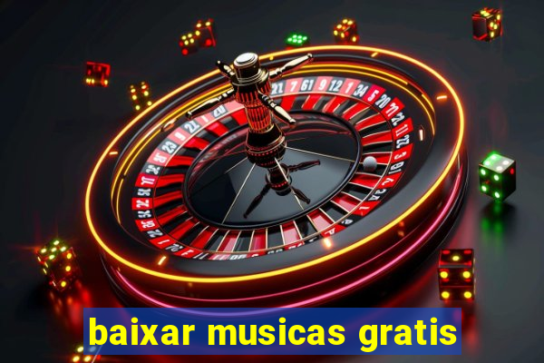 baixar musicas gratis