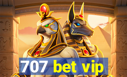 707 bet vip