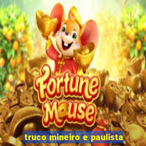 truco mineiro e paulista