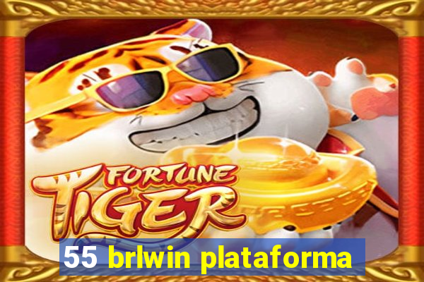 55 brlwin plataforma