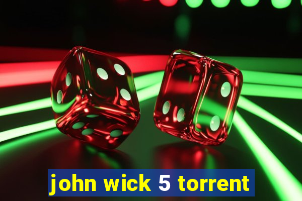 john wick 5 torrent