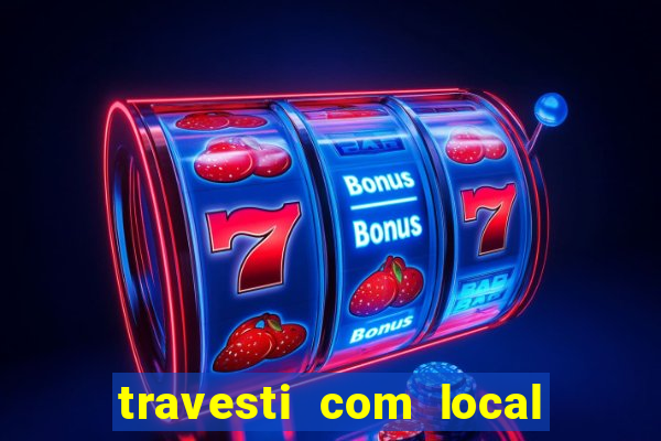 travesti com local em santos