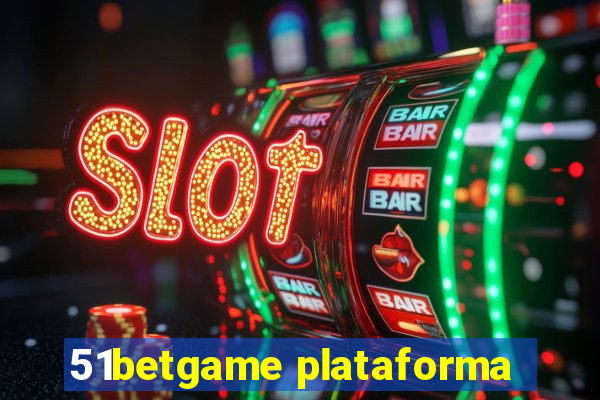 51betgame plataforma