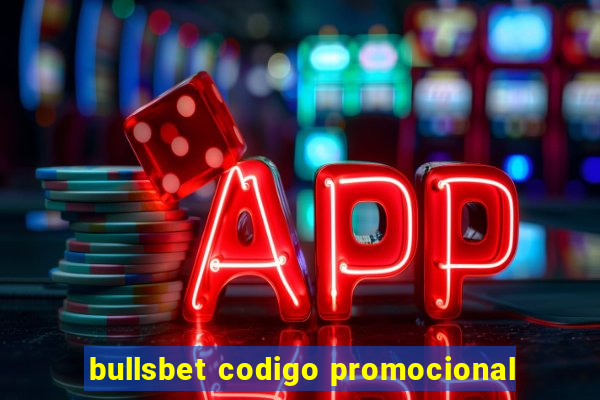 bullsbet codigo promocional