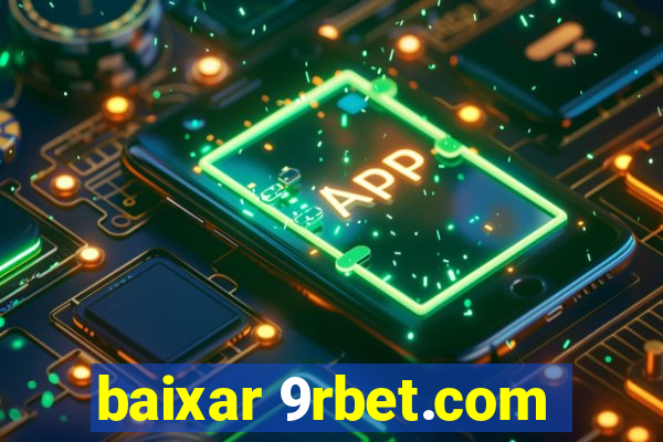 baixar 9rbet.com