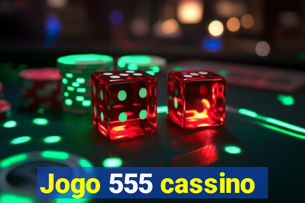 Jogo 555 cassino