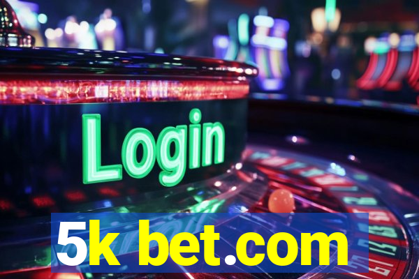 5k bet.com