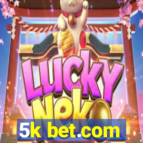 5k bet.com