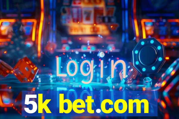 5k bet.com