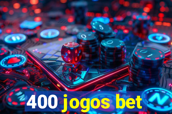 400 jogos bet