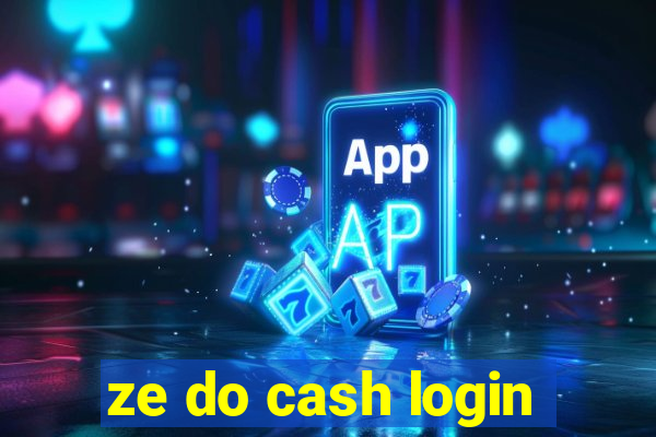 ze do cash login