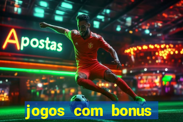 jogos com bonus sem deposito