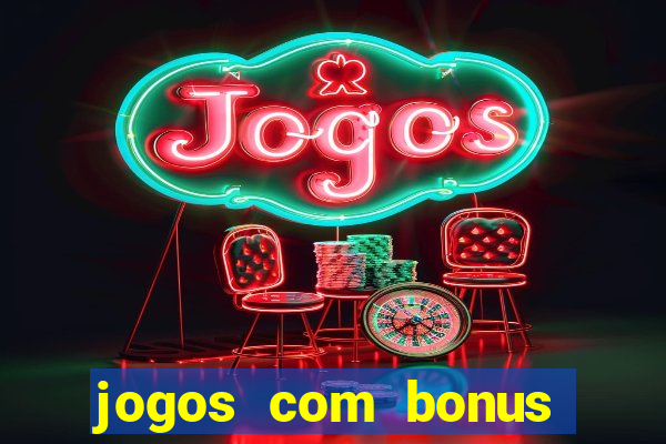 jogos com bonus sem deposito