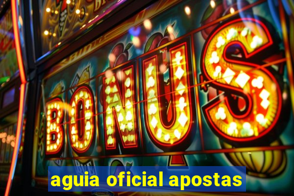 aguia oficial apostas