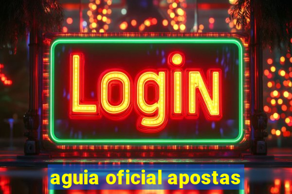 aguia oficial apostas