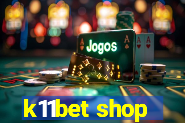 k11bet shop