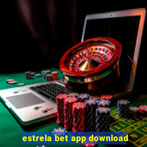 estrela bet app download