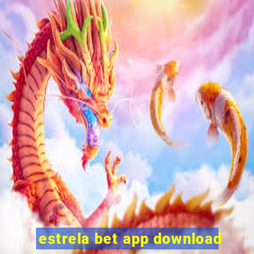 estrela bet app download