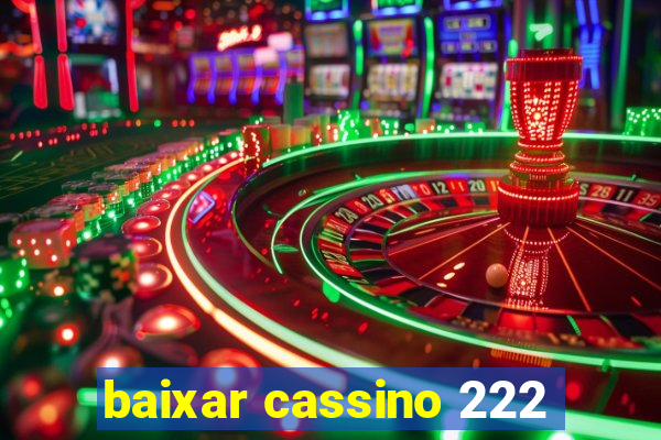 baixar cassino 222