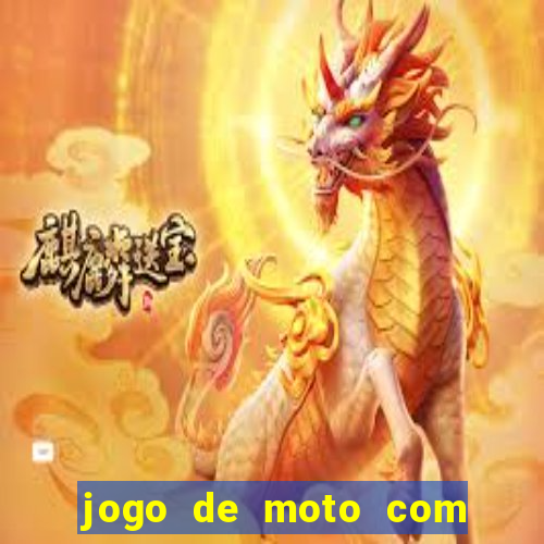 jogo de moto com dinheiro infinito