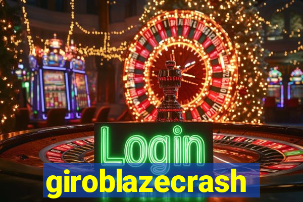 giroblazecrash