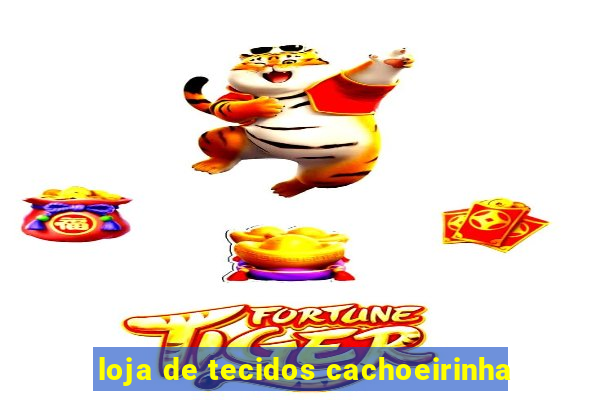 loja de tecidos cachoeirinha