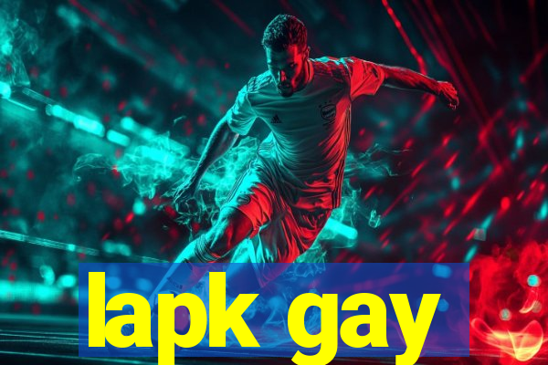 lapk gay