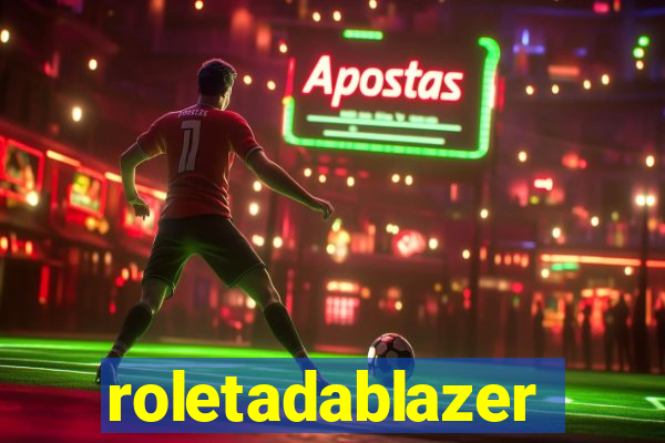 roletadablazer