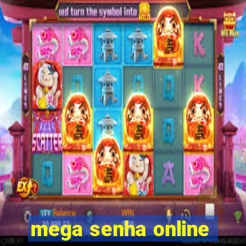 mega senha online