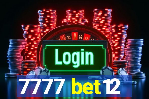 7777 bet12